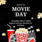 join us for movie day. December 20th @ 1:30pm. Popcorn and hot chocolate by donation