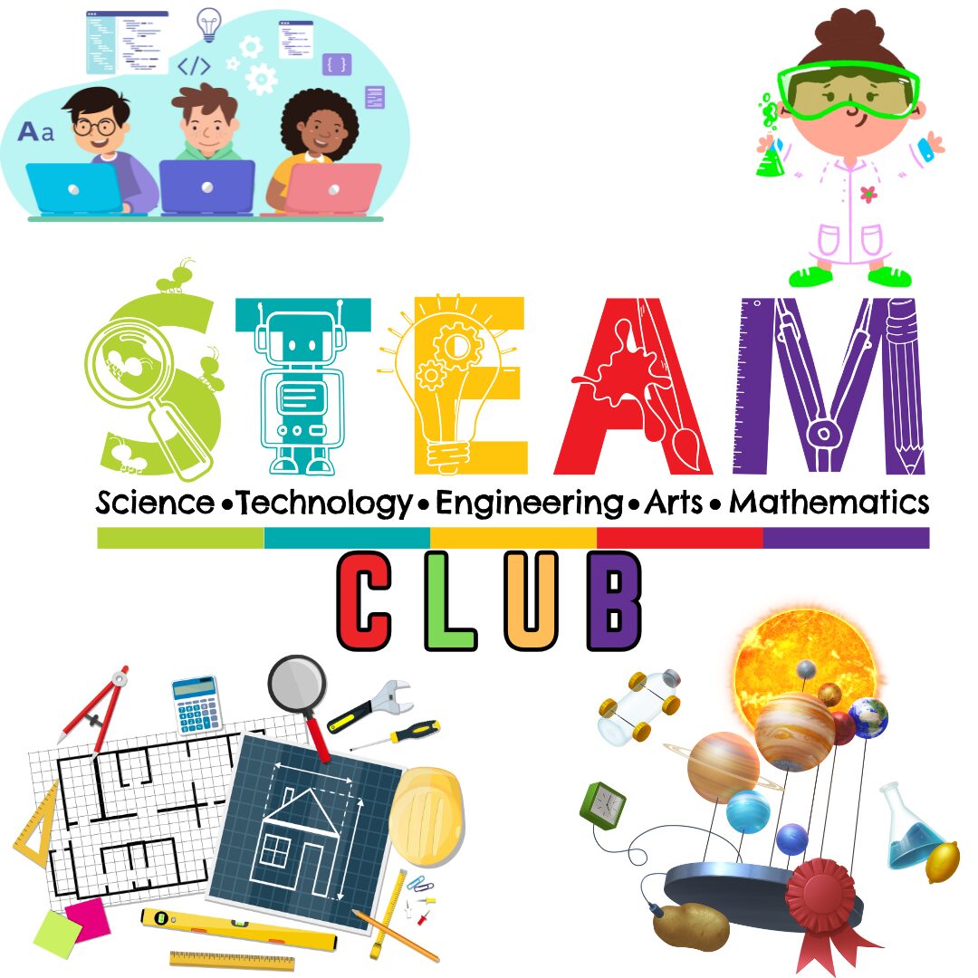 STEAM Club Science, Technology, Engineering, Art, Mathematics